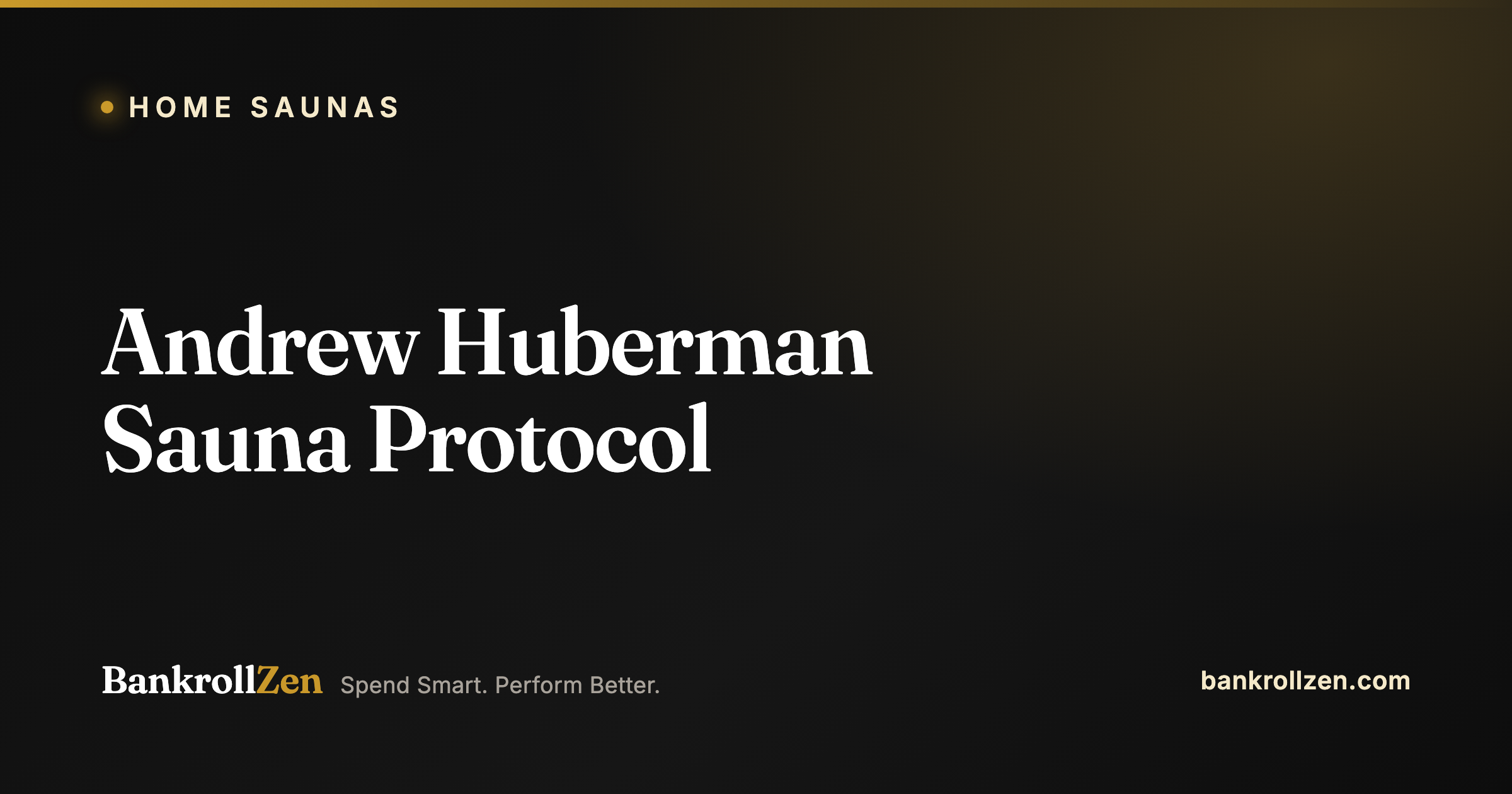 Andrew Huberman Sauna Protocol: Full Breakdown