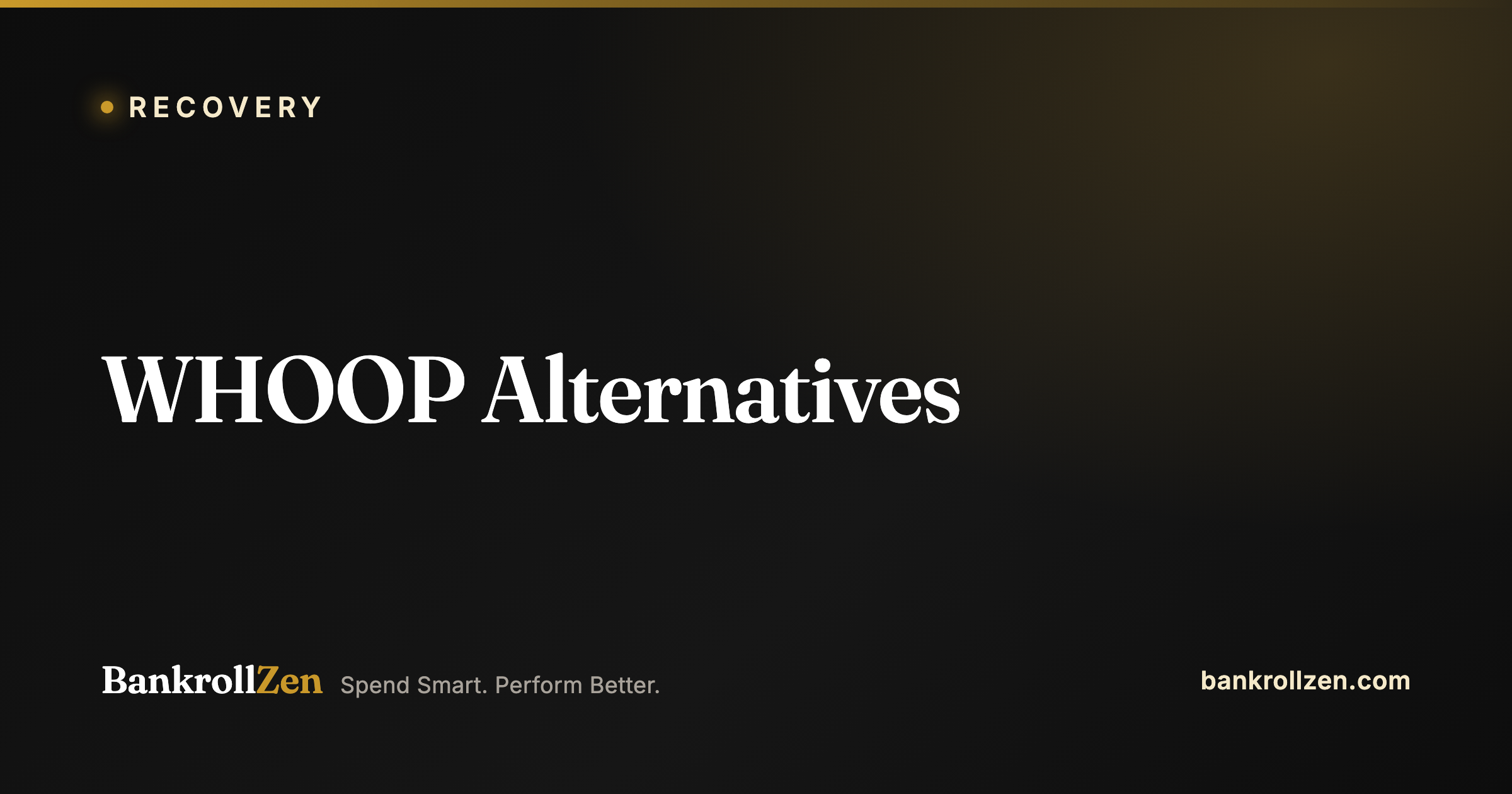 WHOOP Alternatives: 10 Recovery Trackers That Cost Less Over Time (2026)